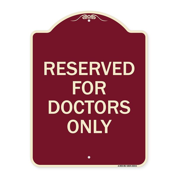 Signmission Reserved for Doctors Only Heavy-Gauge Aluminum Architectural Sign, 24" x 18", BU-1824-23211 A-DES-BU-1824-23211 - main